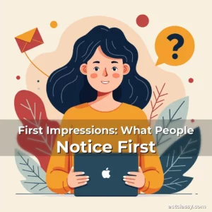 Artistic representation for First Impressions: What People Notice First