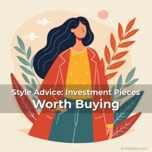 Artistic representation for Style Advice: Investment Pieces Worth Buying
